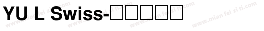 YU L Swiss字体转换